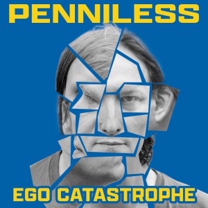PENNILESS-EGO CATASTROPHE (CD)