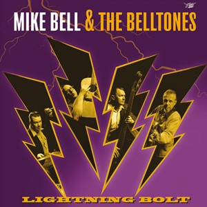 MIKE BELL & THE BELLTONES-LIGHTNING BOLT (2024) (VINYL)