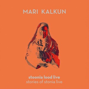 Mari Kalkun - Stoonia lood live / Stories Of Stonia Live (2025) (CD)