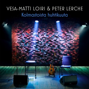 Vesa-Matti Loiri & Peter Lerche - Kolmastoista huhtikuuta (2024) (2CD)