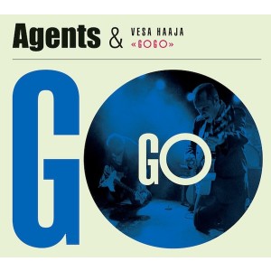 Agents & Vesa Haaja - Go Go (2011) (CD)