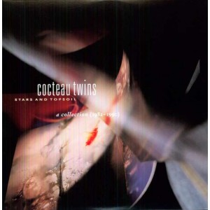 COCTEAU TWINS-STARS AND TOPSOILS - A COLLECTION (82-90)