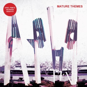 Ariel Pink´s Haunted Graffiti - Mature Themes