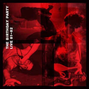 Birthday Party - Live 1981-82 (Vinyl)