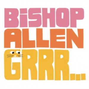 Bishop Allen - Grrr… (2009) (Vinyl)
