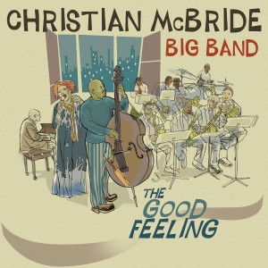 CHRISTIAN MCBRIDE-THE GOOD FEELING (CD)