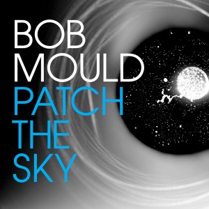 Bob Mould - Patch The Sky (2016) (CD)