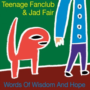 Teenage Fanclub & Jad Fair - Words of Wisdom & Hope (RSD 2026) (Vinyl + 7")