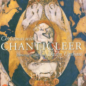 Chanticleer & Dawn Upshaw - Christmas With Chanticleer & D (CD)