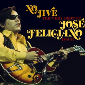 JOSE FELICIANO-NO JIVE: THE VERY BEST OF