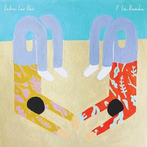 Y LA BAMBA-ENTRE LOS DOS (VINYL)