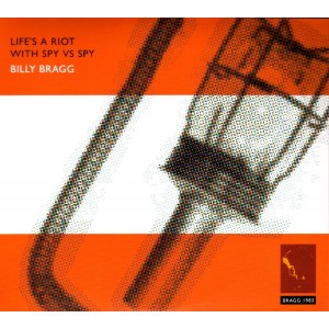 Billy Bragg - Life´s A Riot With Spy vs Spy (1981-84) (2CD)