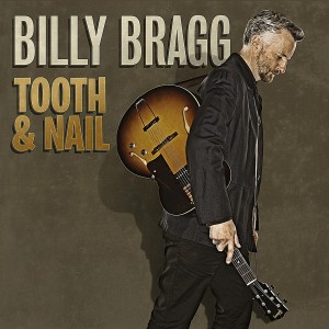 Billy Bragg - Tooth & Nail (2013) (CD)