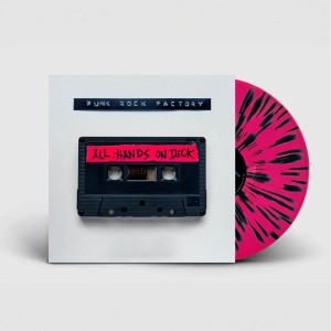 Punk Rock Factory - All Hands on Deck (2025) (Black w/ Pink Splatter Vinyl)