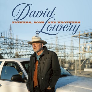 David Lowrey - Fathers, Sons and Brothers (2025) (2CD)