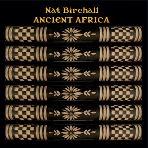 NAT BIRCHALL-ANCIENT AFRICA (VINYL)
