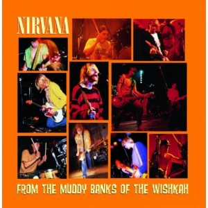 NIRVANA-FROM THE MUDDY BANKS OF THE WISHKAH (VINYL)