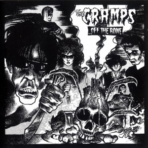 Cramps - Off The Bone