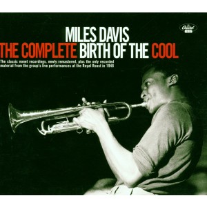 Miles Davis - The Complete Birth Of The Cool (CD)