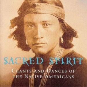Sacred Spirit - Chants And Dances Of The Native Americans (1994) (CD)