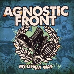 AGNOSTIC FRONT-MY LIFE MY WAY (CD)