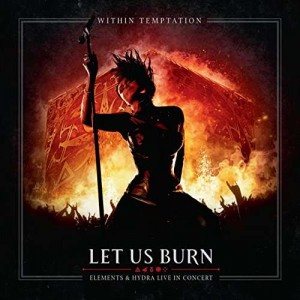 WITHIN TEMPTATION-LET US BURN: ELEMENTS & HYDRA LIVE IN CONCERT (2CD)