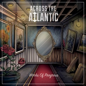 Across The Atlantic - Works Of Progress (CD)