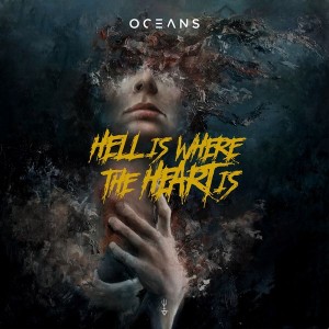Oceans - Hell Is Where The Heart Is (2022) (CD)