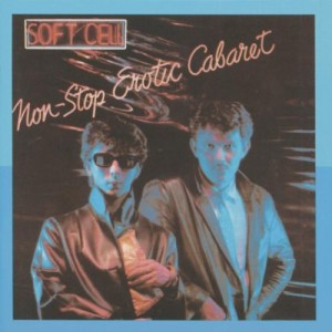 SOFT CELL-NON STOP EROTIC CABARET (CD)