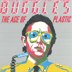 THE BUGGLES-THE AGE OF PLASTIC (CD)