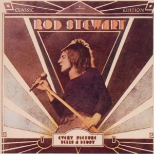 ROD STEWART-EVERY PICTURE TELLS A STORY