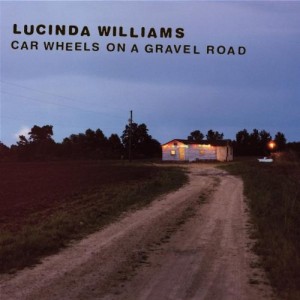 LUCINDA WILLIAMS-CAR WHEELS ON A GRAVEL ROAD