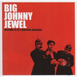 Big Johnny Jewel - Welcome To City Beautiful Mari (CD)