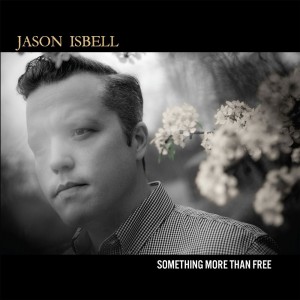 Jason Isbel - Something More Than Free (2015) (10 Year Anniversary) (CD)