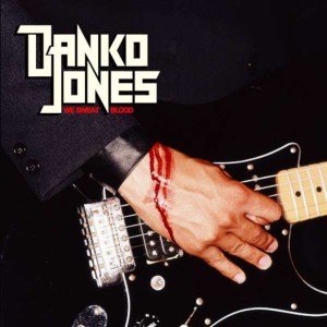 DANKO JONES-WE SWEAT BLOOD (CD)