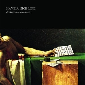 Have A Nice Life - Deathconsciousness (2008) (2CD)
