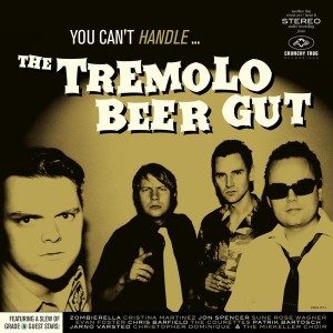 Tremolo Beer Gut - You Can´t Handle... (Vinyl)