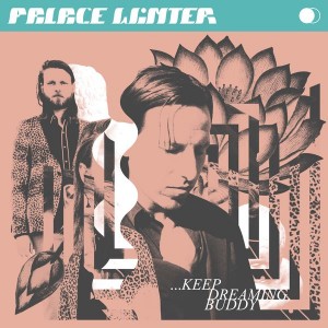 Palace Winter - ...Keep Dreaming, Buddy (Limited Clear Edition)