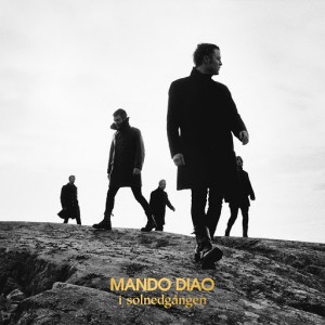 Mando Diao - I Solnedgangen