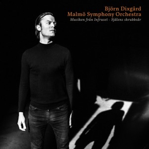 Björn DixgaRd & Malmö Symphony Orchestra - Musiken Fran Infruset - Själens Skr (CD)