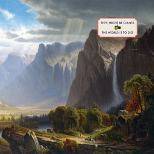 They Might Be Giants - The World Is To Dig (2026) (Vinyl)