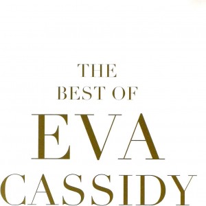 EVA CASSIDY-THE BEST OF EVA CASSIDY