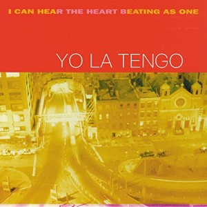YO LA TENGO-I CAN HEAR THE HEART BEATING AS ONE (VINYL)