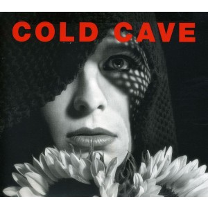 Cold Cave - Cherish The Light Years (CD)