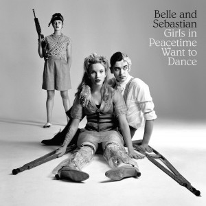 Belle & Sebastian - Girls In Peacetime Want To Dance (CD)