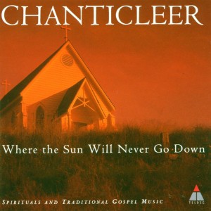 Chanticleer - Where The Sun Will Never Go Do (CD)