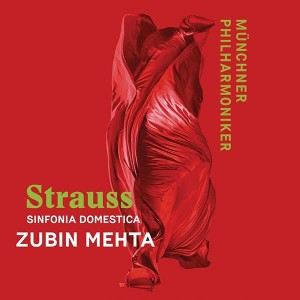 MÜNCHNER PHILHARMONIKER & ZUBIN MEHTA-STRAUSS: SINFONIA DOMESTICA