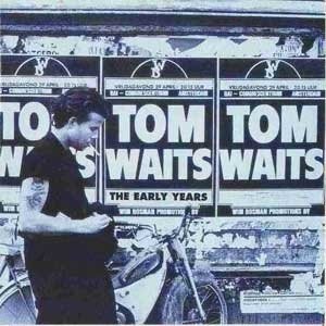 Tom Waits - Early Years Vol. 1 (Vinyl)