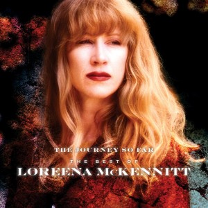 LOREENA MCKENNITT-THE JOURNEY SO FAR: THE BEST OF (CD)