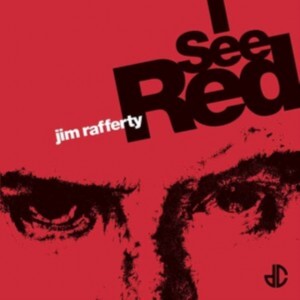 Jim Rafferty - I See Red (7-inch)